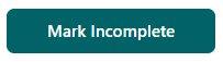 Mark Incomplete button