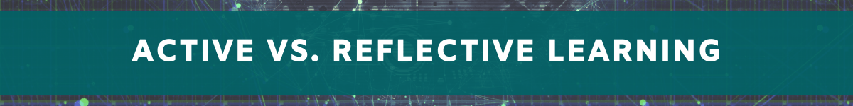 Active vs. Reflective Learning – Methods for Change